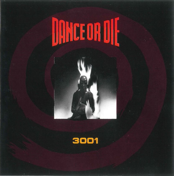 DANCE OR DIE - 3001 (Reissue)