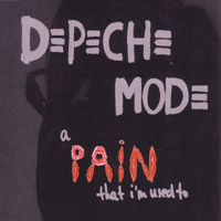 DEPECHE MODE - A PAIN THAT I’M USED TO