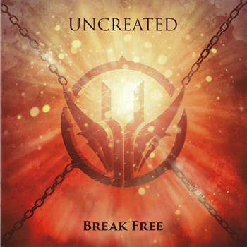 UNCREATED - BREAK FREE