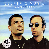 ELEKTRIC MUSIC - CROSSTALK (Limited Edition of 5000)