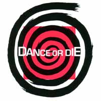 DANCE OR DIE - DANCE OR DIE