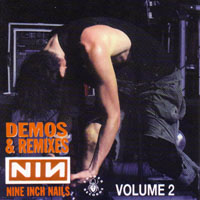 NINE INCH NAILS - DEMOS & REMIXES VOL.2