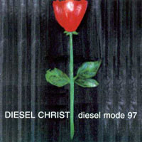 DIESEL CHRIST - DIESEL MODE 97