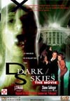 Dark Skies - The Movie