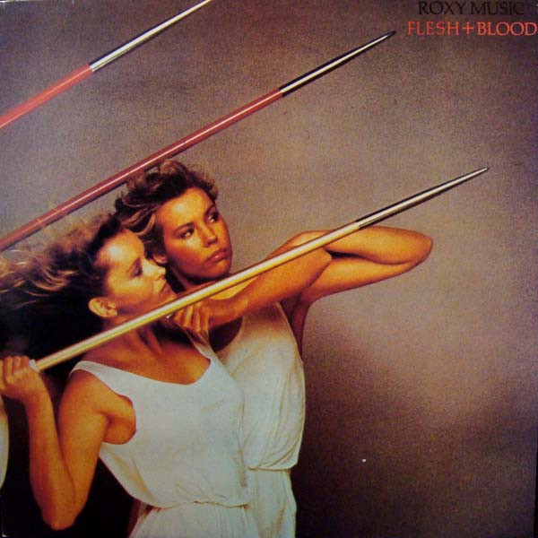 ROXY MUSIC - FLESH + BLOOD