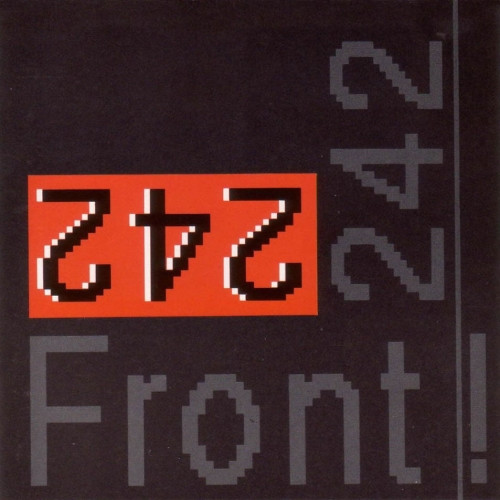FRONT 242 - FRONT BY FRONT (Reissue 2012)