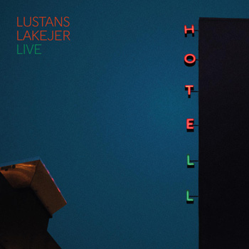 LUSTANS LAKEJER - HOTELL (Live)