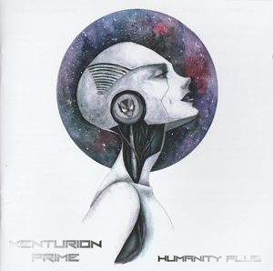 XENTURION PRIME - HUMANITY PLUS (Limited Edition Bonus CD)