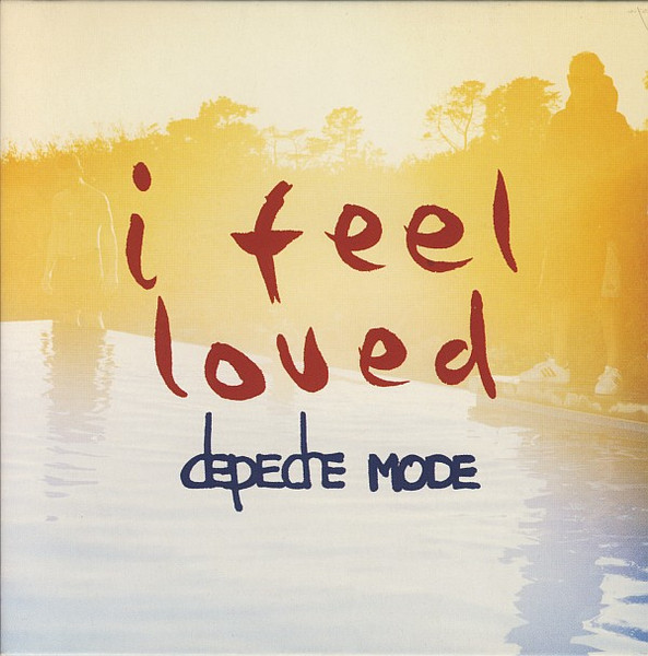 DEPECHE MODE - I FEEL LOVED