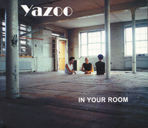 YAZOO - IN YOUR ROOM