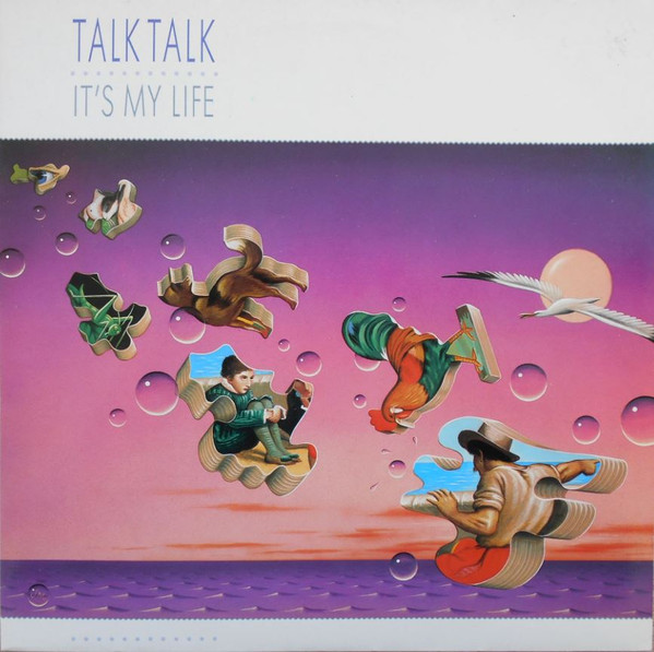 TALK TALK - ITS MY LIFE