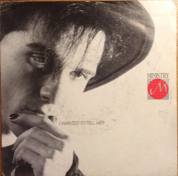 MINISTRY - I WANTED TO TELL HER