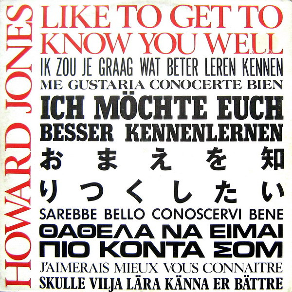 HOWARD JONES - LIKE TO GET TO KNOW YOU WELL