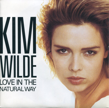 KIM WILDE - LOVE IN THE NATURAL WAY