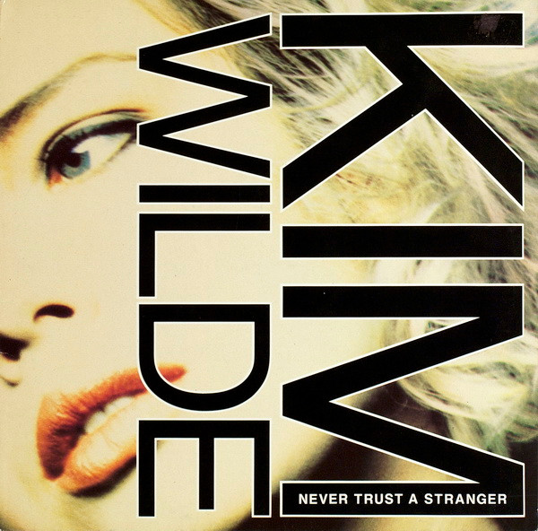 KIM WILDE - NEVER TRUST A STRANGER