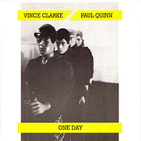 VINCE CLARKE/PAUL QUINN - ONE DAY