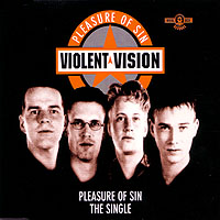 VIOLENT VISION - PLEASURE OF SIN