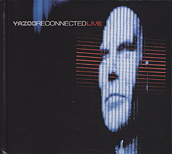 YAZOO - RECONNECTED LIVE