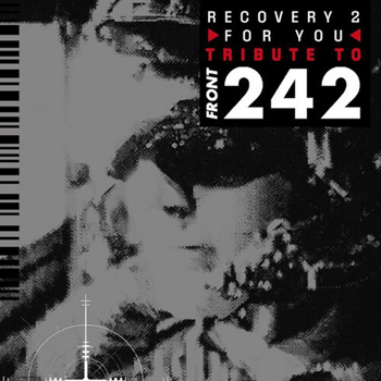 VARIOUS - RECOVERY 2 FOR YOU (Tribute To Front 242)