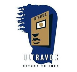 ULTRAVOX - RETURN TO EDEN (Live at The Roundhouse, London)