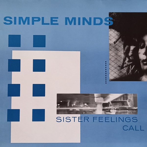 SIMPLE MINDS - SISTER FEELINGS CALL (Europe press)