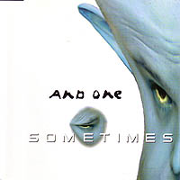 AND ONE - SOMETIMES