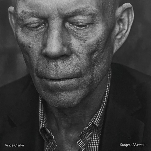 VINCE CLARKE - SONGS OF SILENCE