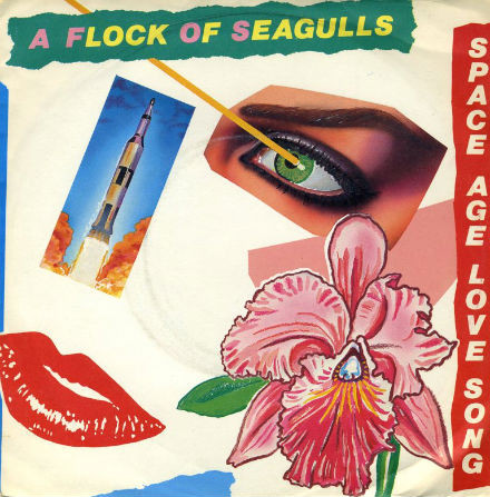 A FLOCK OF SEAGULLS - SPACE AGE LOVE SONG