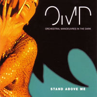OMD - STAND ABOVE ME