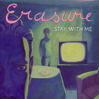ERASURE - STAY WITH ME