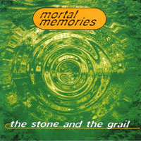 MORTAL MEMORIES - THE STONE AND THE GRAIL