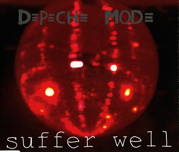 DEPECHE MODE - SUFFER WELL