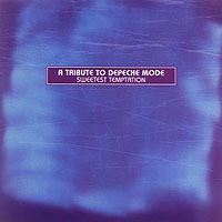 VARIOUS - A TRIBUTE TO DEPECHE MODE SWEETEST TEMPTATION