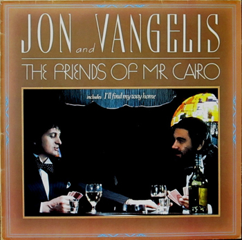 JON AND VANGELIS - THE FRIENDS OF MR. CAIRO