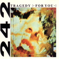 FRONT 242 - TRAGEDY FOR YOU (US)