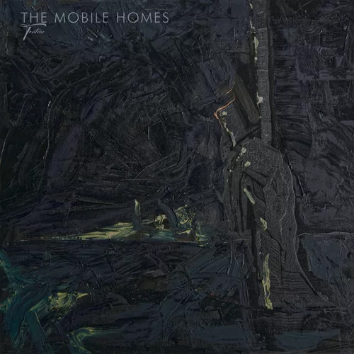 THE MOBILE HOMES - TRISTESSE