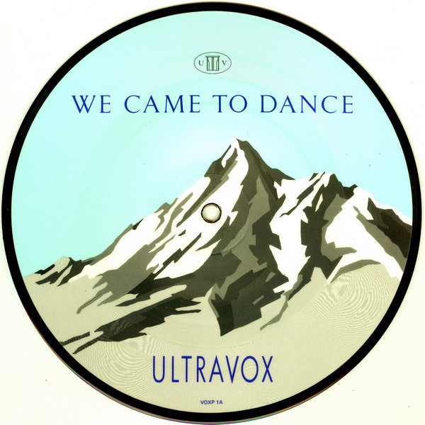 ULTRAVOX - WE CAME TO DANCE (Picture Disc)