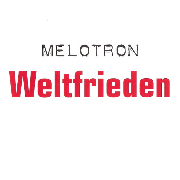 MELOTRON - WELTFRIEDEN