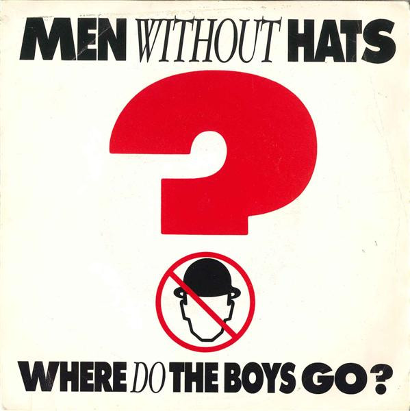 MEN WITHOUT HATS - WHERE DO THE BOYS GO?