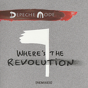 DEPECHE MODE - WHERE’S THE REVOLUTION